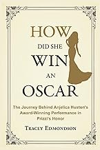 HOW DID SHE WIN AN OSCAR?: The Journey Behind Anjelica Huston's Award-Winning Performance in Prizzi’