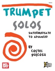 Trumpet Solos - Intermediate to Advanced Costel Puscoiu