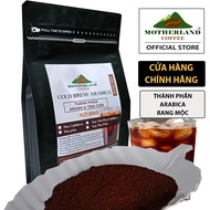 Cà Phê Arabica Pha Cold Brew xay thô MOTHERLAND Coffee