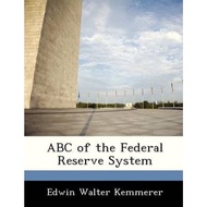 ABC of the Federal Reserve System by Edwin Walter Kemmerer (US edition, paperback)