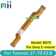 Copy NEW For Tamron 17-70mm F2.8 B070 For Sony E Mount Lens Focus Flex Cable Flexible Ribbon Flat FP