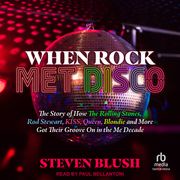 When Rock Met Disco Steven Blush