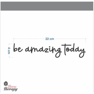 Be Amazing Today Wall Sticker for Mirror Design