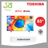 TOSHIBA ทีวีแอลอีดี 85 นิ้ว TOSHIBA (4K LED GOOGLE TV) 85M450NP