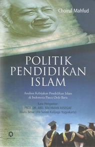 Politik Pendidikan Islam Analisis Kebijakan Pendidikan Islam