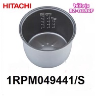 Genuine Parts Center/Inner Pot HITACHI///1RPM049441/S/Active Model RZ-D18XF