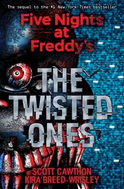 The Twisted Ones: Five Nights at Freddy’s (Original Trilogy Graphic Novel 2) Kira Breed-Wrisley