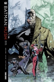Batman: Hush (Deluxe Edition) Jeph Loeb