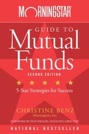 Morningstar Guide to Mutual Funds Christine Benz