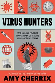 Virus Hunters Amy Cherrix