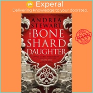The Bone Shard Daughter : The Drowning Empire Book One by Andrea Stewart (UK edition, paperback)
