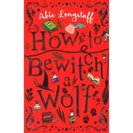 (BX) HOW TO BEWITCH A WOLF (ISBN: 9781407162522)