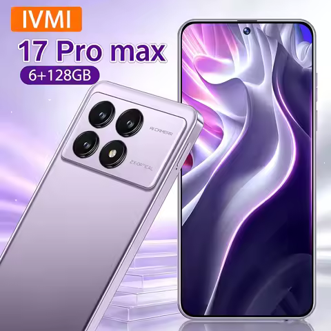 IVMI Global Vision 17Pro Max Smartphone Android 12 6GB RAM 128GB ROM 6.99 Inch Phone 16+20MP 4G Netw