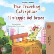The traveling caterpillar Il viaggio del bruco (English Italian) Rayne Coshav