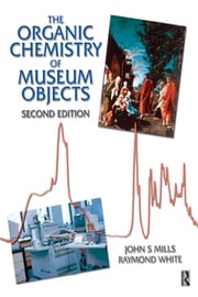 Organic Chemistry of Museum Objects John Mills