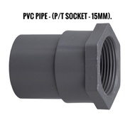 PVC PIPE - SOCKET - 15mm