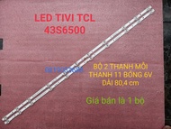 THANH LED TIVI TCL 43S6500 43S6800 43P8 43A8 43P65 MỚI 100% BỘ 2 THANH MỖI THANH 11 BÓNG 6V DÀI 804c