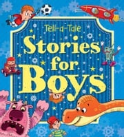 Stories for Boys Igloo Books Ltd