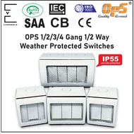 OPS WEATHER PROTECTED SWITCH | IP55 OUTDOOR WATERPROOF WALL SWITCH | 1/2/3/4 GANG 1 WAY/2 WAY