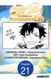 How a Single Gold Coin Can Change an Adventurer's Life #021 Hazama Amano
