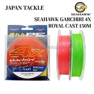 SEAHAWK GARCHIRI 4X ROYAL CAST 150M