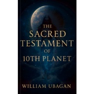 The Sacred Testament of the 10th Planet