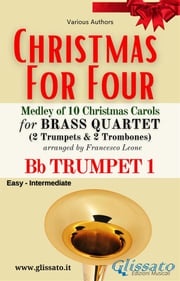 Bb Trumpet 1 part - Brass Quartet Medley "Christmas for Four" Various Authors