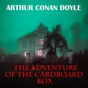 The Adventure of the Cardboard Box Arthur Conan Doyle