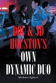 Doc &amp; JD Houston's Own Dynamic Duo Michael Egbert