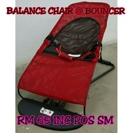 BOUNCER BABY @ BALANCE CHAIR
