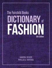 The Fairchild Books Dictionary of Fashion Sandra Keiser
