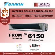 DAIKIN INVERTER CEILING CONCEAL FDMFC125A/RZFC125A R32 + WIRED CONTROL - MALAYSIA MADE