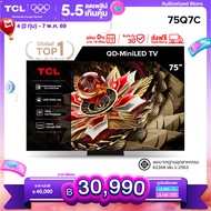 [NEW 2025] TCL ทีวี 75 นิ้ว 4K Mini QLED Google TV รุ่น 75Q7C HVA Panel ระบบปฏิบัติการ Google/Gaming