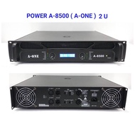 เพาเวอร์แอมป์ 1800+1800วัตต์ เครื่องขยายเสียง รุ่น A-ONE A-8500
