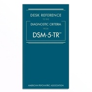 Desk Reference to the Diagnostic Criteria from DSM-5-TR(tm), 5e