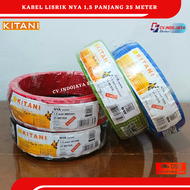 Kabel KITANI NYA 1,5 Kitani panjang 25 meter Kabel Listrik Engkel/Tunggal  instalasi terbaik kabel t