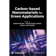 CARBON-BASED NANOMATERIALS FOR GREEN APPLICATIONS UPENDRA KUMAR, PIYUSH KUMAR SONKAR, SUMAN LATA TRI