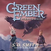 Ember Rising: The Green Ember Book III S. D. Smith