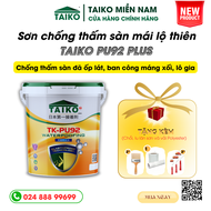 [Thùng 18 Kg] Sơn Chống Thấm PU (Polyurethane) TAIKO PU92  - Sàn Lộ Thiên Đã Ốp Lát Tăng Bám Dính Tă