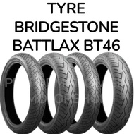 TYRE BRIDGESTONE BATTLAX BT46 INCH 16 17 18 19 110/90 120/80 150/80-16 120/90 130/80-17 120/80 120/9