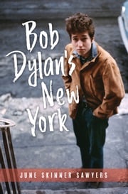 Bob Dylan's New York June Skinner Sawyers