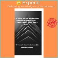 SAP S/4HANA Sourcing and Procurement Upskilling Certification Exam ( C_TS450_1909, C_TS450_1809  by 