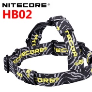 ใหม่ Nitecore HB02ไฟฉายแถบคาดศีรษะ Elastic Anti-Slip สายผ้าไนลอนสีดำเข็มขัดรัดหัว3ไฟฉายปรับได้ตำแหน่ง Loop