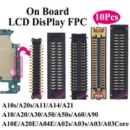 10Pcs LCD Display FPC Connector For Samsung A10s A20s A11 A14 A21 A10 A20 A30 A50 A70 A90 A10E A04E 