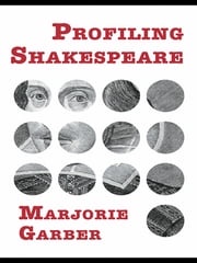 Profiling Shakespeare Marjorie Garber