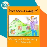 [100% Original Books] - Ever seen a haggis? by A J Edmunds (US edition, paperback)