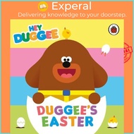 Hey Duggee: Duggee's Easter by Hey Duggee (UK edition, paperback)