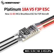 HOBBYWING Platinum 18A Brushless ESC 18A V5 F3P ESC 5.5V/4A BEC 2-4S LiPo 32-bit MCU For 120g-320g F