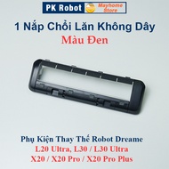 Phụ Kiện Thay Thế Robot Dreame L20 Ultra L30 L30 Ultra X20 X20 Pro X20 Pro Plus/ Chổi Lăn Chổi Cạnh 