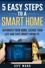 5 Easy Steps To A Smart Home Jeff Ward